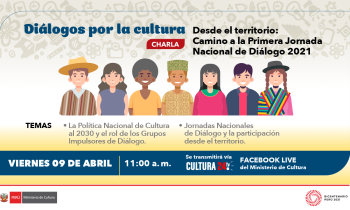 Diálogos por la cultura - Desde el territorio: Camino a la Primera Jornada Nacional de Diálogo 2021