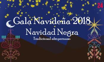 Gala de Navidad 2018 - Navidad negra tradicional afroperuano