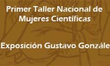 1er Taller De Mujeres Científicas. Exposición De Gustavo Gonzáles