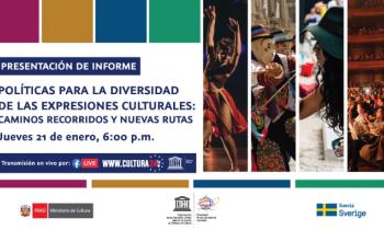 Presentación del informe:Políticas para la Diversidad de las Expresiones Culturales, caminos recorridos y nuevos rutas