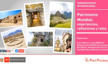 Conversatorio internacional Patrimonio mundial: experiencias, reflexiones y retos 
