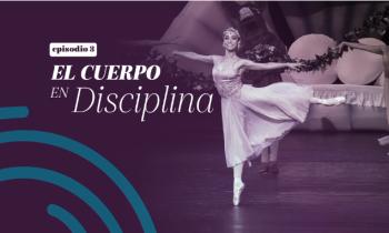 El cuerpo en disciplina episodio 3