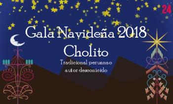 Gala de Navidad 2018 - Cholito tradicional peruano, autor desconocido