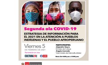 Segunda ola COVID-19 - Estrategia de información para el 2021 en la atención a pueblos indígenas y el pueblo afroperuano