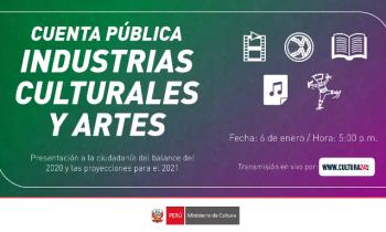 Cuenta pública industrias culturales y artes - presentación a la ciudadanía del balance del 2020 y las proyecciones para el 2021
