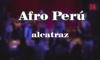 Concierto Afro Perú - Alcatraz