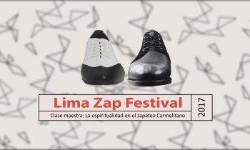 Lima Zap Festival - Clase maestra: La espiritualidad en el zapateo Carmelitano