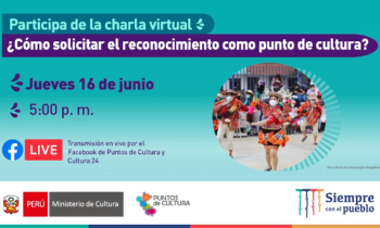 Participa de la charla virtual - ¿Cómo solicitar el reconocimiento como punto de cultura?