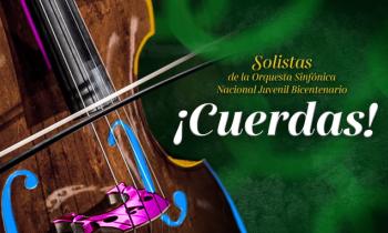 CUERDAS - Solistas de la Orquesta Sinfónica Nacional Juvenil Bicentenario