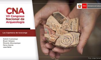 CONGRESO NACIONAL DE ARQUEOLOGÍA - LOS CAJAMARCA DE ISCOCONGA