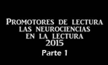 Capacitación nacional, promotores de la lectura - las neurociencias en la lectura 2015 - parte 1