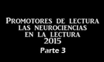 Capacitación nacional, promotores de la lectura - las neurociencias en la lectura 2015 - parte 3