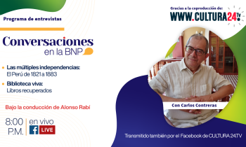 Conversaciones en la BNP - Las múltiples independencias del Perú