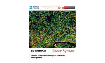 ED Parham Space Syntax - Diseño computacional para ciudades emergentes