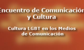 Encuentro periodismo cultural -  Cultura LGBT en los Medios de Comunicación