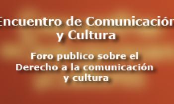 Encuentro periodismo cultural  - Foro  sobre el Derecho a la Comunicación y a la Cultura