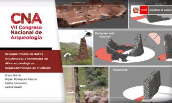 CONGRESO NACIONAL DE ARQUEOLOGÍA - RECONOCIMIENTO DE DAÑOS RELACIONADOS A TERREMOTOS EN SITIOS ARQUEOLÓGICOS: ARQUEOSISMOLOGÍA EN PIKILLAQTA