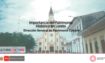 Conversatorio sobre la declaratoria del paisaje cultural Cuyocuyo, Puno - Importancia del Patrimonio Histórico en Loreto 
