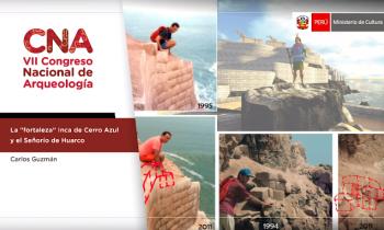 CONGRESO NACIONAL DE ARQUEOLOGÍA - A "FORTALEZA” INCA DE CERRO AZUL Y EL SEÑORÍO DE HUARCO
