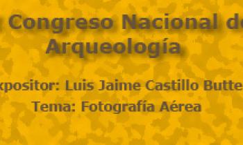 I Congreso Nacional de Arqueología. Exposición de Luis Jaime Castillo. Fotografía Aérea