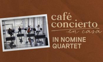 Café concierto en casa - In Nomine Quartet