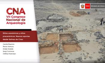 CONGRESO NACIONAL DE ARQUEOLOGÍA - SIMPOSIO TEMÁTICO: APORTES DESDE EL ANÁLISIS ARQUITECTÓNICO, SITIOS ACERÁMICOS Y SITIOS PRECERÁMICOS: NUEVOS APORTES DESDE SALINAS DE CHAO