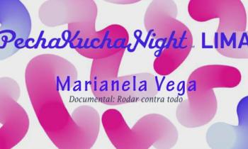 PECHA KUCHA NIGHT LIMA 2016 VOLUMEN #37 - Marianela Vega