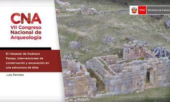 CONGRESO NACIONAL DE ARQUEOLOGÍA - EL INKAWASI DE HUÁNUCO PAMPA, INTERVENCIONES DE CONSERVACIÓN Y EXCAVACIÓN EN UNA ESTRUCTURA DE ÉLITE