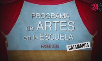 Programa de Artes en la Escuela - PASEE 2016 Cajamarca