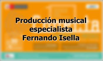 CONECTA: Clase magistral "Producción musical" - Especialista Fernando Isella
