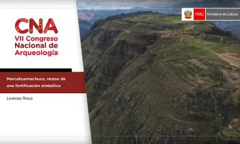 VII CONGRESO NACIONAL DE ARQUEOLOGÍA - MARCAHUAMACHUCO, RESTOS DE UNA FORTIFICACIÓN SIMBÓLICA