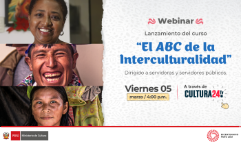 Webinar lanzamiento del curso "El ABC de la Interculturalidad" - dirigido a servidoras y servidores públicos 