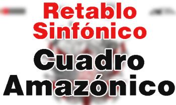 Retablo Sinfónico 2019 - Cuadro Amazónico