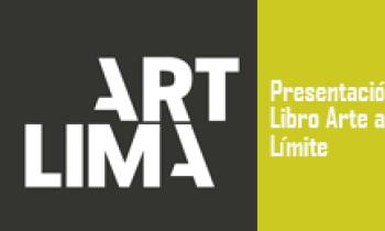 Art Lima - 23 de Abril - Presentación Libro Arte al Límite