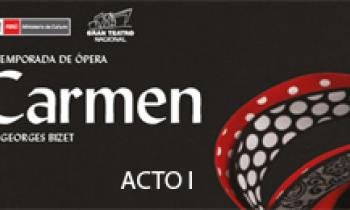 V Temporada de Ópera Carmen de George Bizet. Acto I