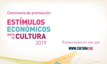 Ceremonia de premiación Estímulos Económicos para la Cultura 2019