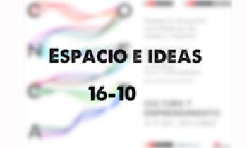 Conecta 2015. Espacio e Ideas 16-10