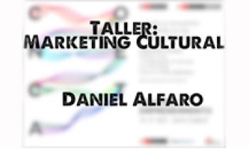 Conecta 2015. Taller Marketing Cultural. Daniel Alfaro