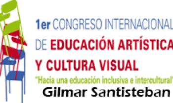 1ER CONGRESO INTERNACIONAL DE EDUCACIÓN ARTÍSTICA Y CULTURA VISUAL. Gilmar Santisteban