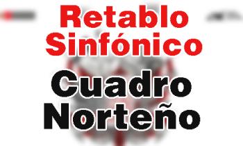 Retablo Sinfónico 2019 - Cuadro Norteño