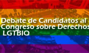 Debate de Candidatos al Congreso sobre Derechos LGTBIQ