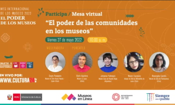 Mesa virtual el poder de las comunidades en los museos