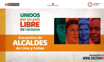 Unidos po un país libre de racismo - Encuentro de alcaldes de Lima y Callao