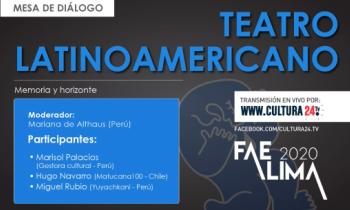 Festival de Artes Escénicas de Lima 2020 - Mesa de diálogo "Teatro Latinoamericano", memoria y horizonte