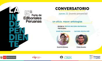 5ta feria de editoriales peruano - Un oficio, hacer antologías