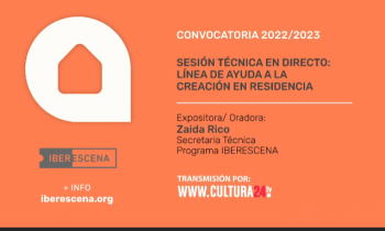 IBERESCENA - Sesión técnica en directo: Línea de ayuda a la creación en residencia  - convocatoria 2022-2023