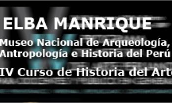 IV Curso de Historia del Arte. Elba Manrique 27-01. Museo Nacional de Arqueología, Antropología e Historia del Perú