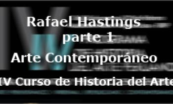 IV Curso de Historia del Arte. Rafael Hastings parte 1