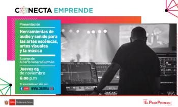 CONECTA EMPRENDE - Presentación herramientas de audio y sonido para las artes escénicas, artes visuales y la música 