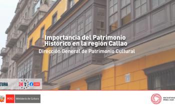 Importancia del patrimonio histórico en la región del Callao 